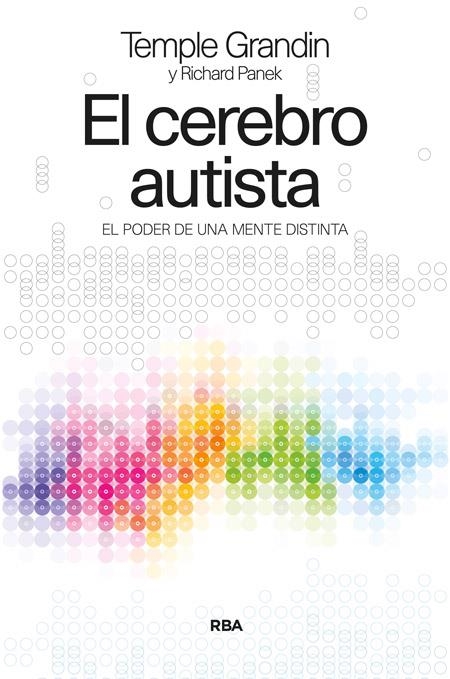 EL CEREBRO AUTISTA | 9788490562871 | TEMPLE GRANDIN  & RICHARD PANEK