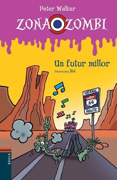 ZONA ZOMBI 10 UN FUTUR MILLOR | 9788447928545 | PETER WALKER & BIE