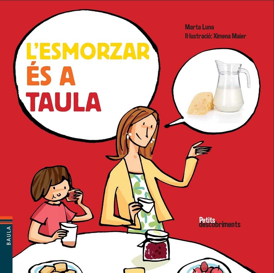 L' ESMORZAR ES A TAULA | 9788447928477 | MARTA LUNA & XIMENA MAIER