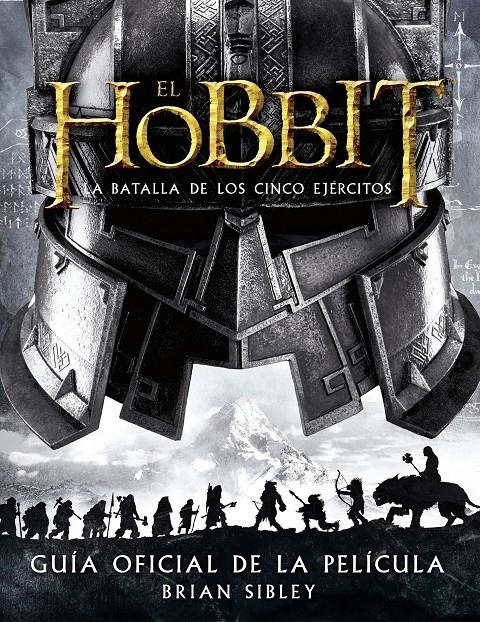 HOBBIT BATALLA DE LOS CINCO EJERCITOS GUIA OFICIAL DE LA PELICULA | 9788445002216 | SIBLEY, BRIAN