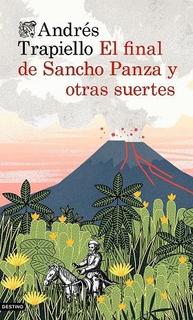 EL FINAL DE SANCHO PANZA Y OTRAS SUERTES | 9788423348671 | TRAPIELLO, ANDRES