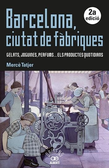 BARCELONA CIUTAT DE FABRIQUES | 9788472461031 | TATJER, MERCE