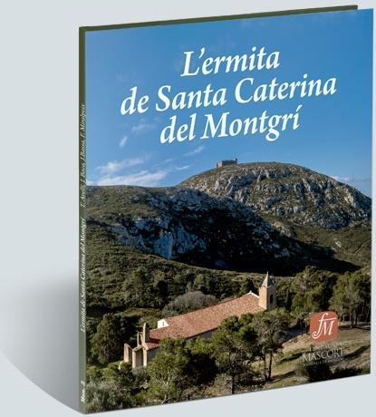 L'ERMITA DE SANTA CATERINA DEL MONTGRI | 9788461724277 | MIRALPEIX AVELLI BACA BASSA