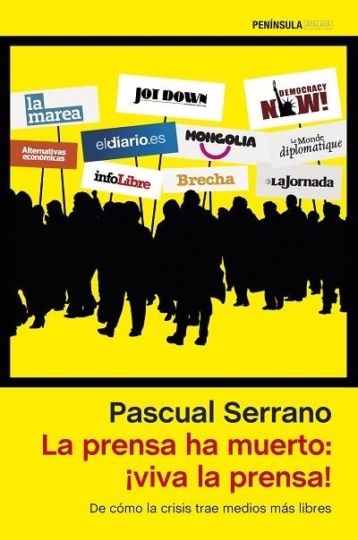 PRENSA HA MUERTO VIVA LA PRENSA!, LA | 9788499423555 | SERRANO, PASCUAL