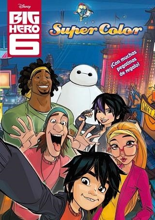 BIG HERO 6. SUPERCOLOR | 9788499516264 | DISNEY