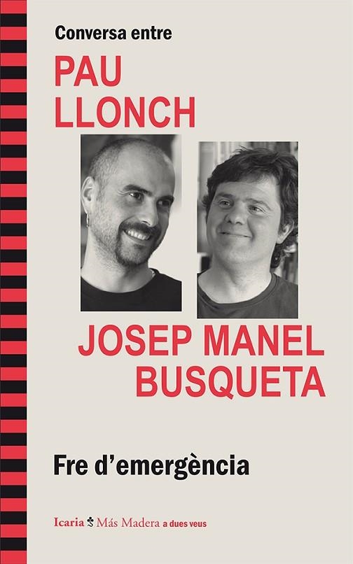 CONVERSA ENTRE PAU LLONCH I JOSEP MANEL BUSQUETA  FRE D'EMERGENCIA | 9788498886061 | LLONCH, PAU & BUSQUETA, JOSEP MANEL