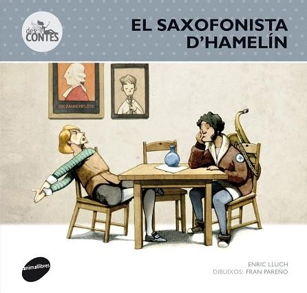 EL SAXOFONISTA D' HAMELIN | 9788415975250 | PARREÑO, FRAN & LLUCH, ENRIC