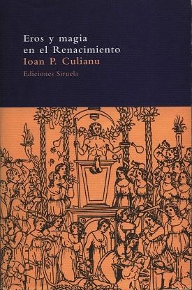 EROS Y MAGIA EN EL RENACIMIENTO | 9788478444410 | CULIANU, IOAN P.