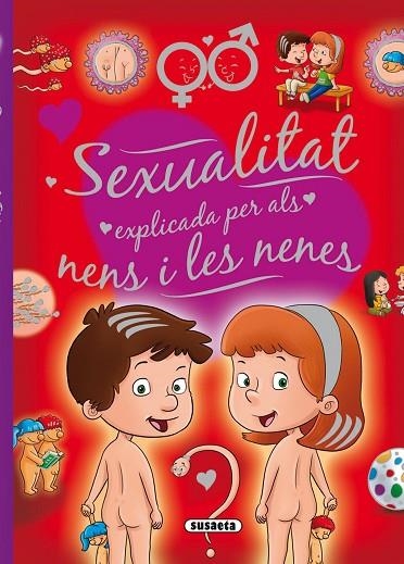 SEXUALITAT EXPLICADA PER ALS NENS I LES NENES | 9788467734959 | VVAA