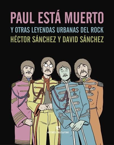 PAUL ESTA MUERTO Y OTRAS LEYENDAS URBANAS DEL ROCK | 9788415217824 | SANCHEZ, HECTOR Y DAVID