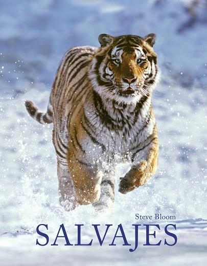 SALVAJES | 9788415888789 | STEVE BLOOM & JOAQUIN ARAUJO