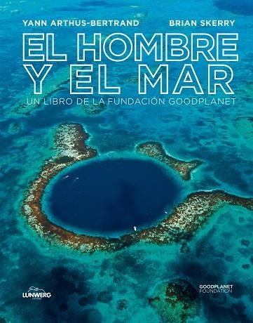 EL HOMBRE Y EL MAR | 9788497859585 | YANN ARTHUS BERTRAND & BRIAN SKERRY