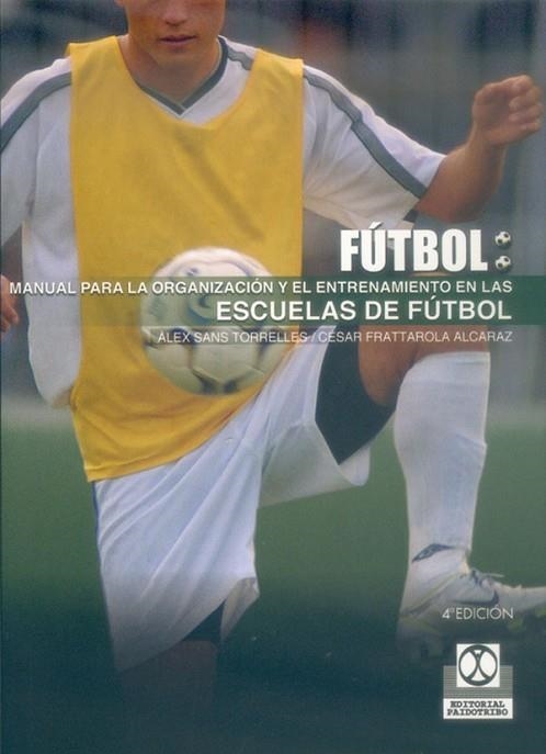 ESCUELAS DE FUTBOL,MANUAL PARA LA ORGANIZACION | 9788480192514 | SANS, ALEX ; FRATAROLA, CESAR