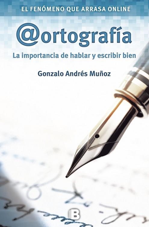 ORTOGRAFIA LA IMPORTANCIA DE HABLAR Y ESCRIBIR BIEN | 9788466655392 | MUÑOZ, GONZALO ANDRES