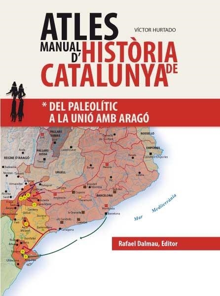 ATLES MANUAL D''HISTORIA DE CATALUNYA | 9788423208043 | HURTADO, VICTOR