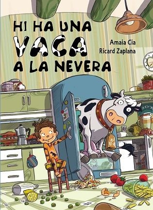 HI HA UNA VACA A LA NEVERA | 9788448841959 | AMAIA CIA ABASCAL/RICARD ZAPLANA RUIZ