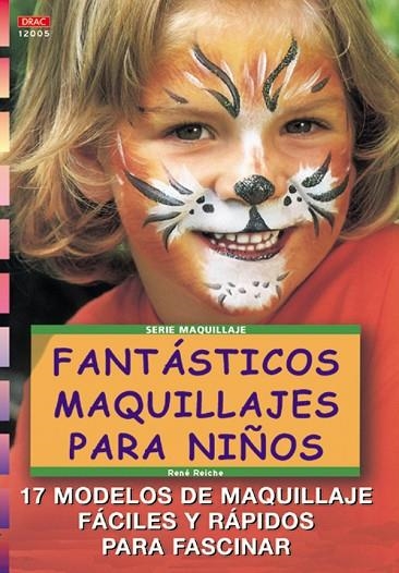 FANTASTICOS MAQUILLAJES PARA NIÑOS | 9788495873842 | REICHE, RENE