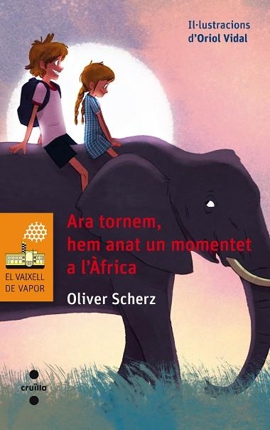 ARA TORNEM HEM ANAT UN MOMENTET A L'AFRICA | 9788466137652 | OLIVER SCHERZ