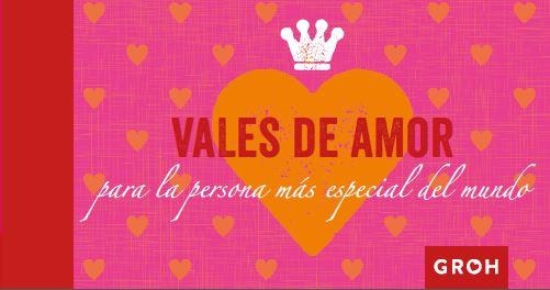 VALES DE AMOR PARA LA PERSONA MAS ESPECIAL DEL MUNDO | 9788490680346 | GROH