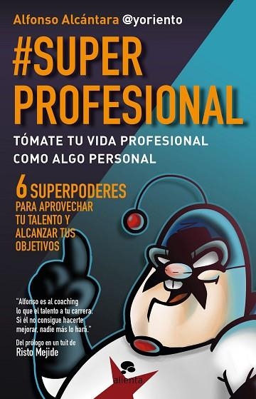 SUPERPROFESIONAL | 9788415320999 | ALCANTARA GOMEZ, ALFONSO