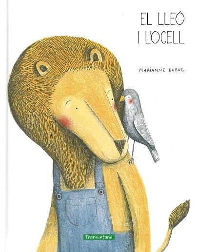 EL LLEO I L'OCELL | 9788494182563 | MARIANNE DUBUC