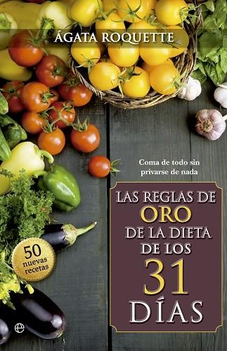 LAS REGLAS DE ORO DE LA DIETA DE LOS 31 DIAS | 9788490600085 | ROQUETTE, AGATA