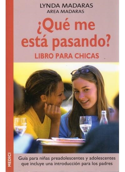 QUE ME ESTA PASANDO LIBRO PARA CHICAS | 9788489778986 | MADARAS, LYNDA