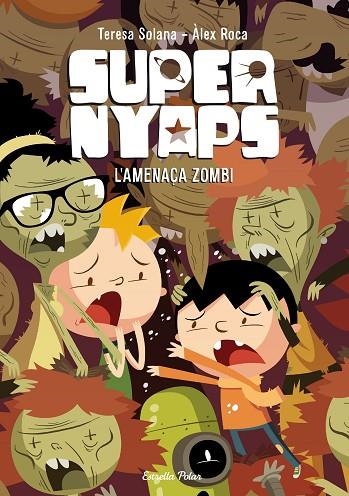 SUPERNYAPS 3 L' AMENAÇA ZOMBI | 9788490577042 | TERESA SOLANA & ALEX ROCA