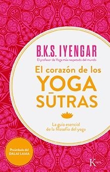 EL CORAZON DE LOS YOGA SUTRAS | 9788499884356 | IYENGAR, B.K.S.