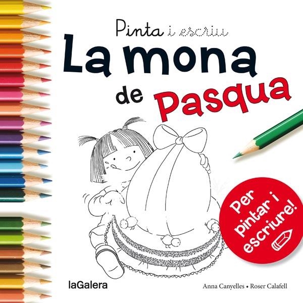 PINTA I ESCRIU LA MONA DE PASQUA | 9788424654689 | ANNA CANYELLES ROCA