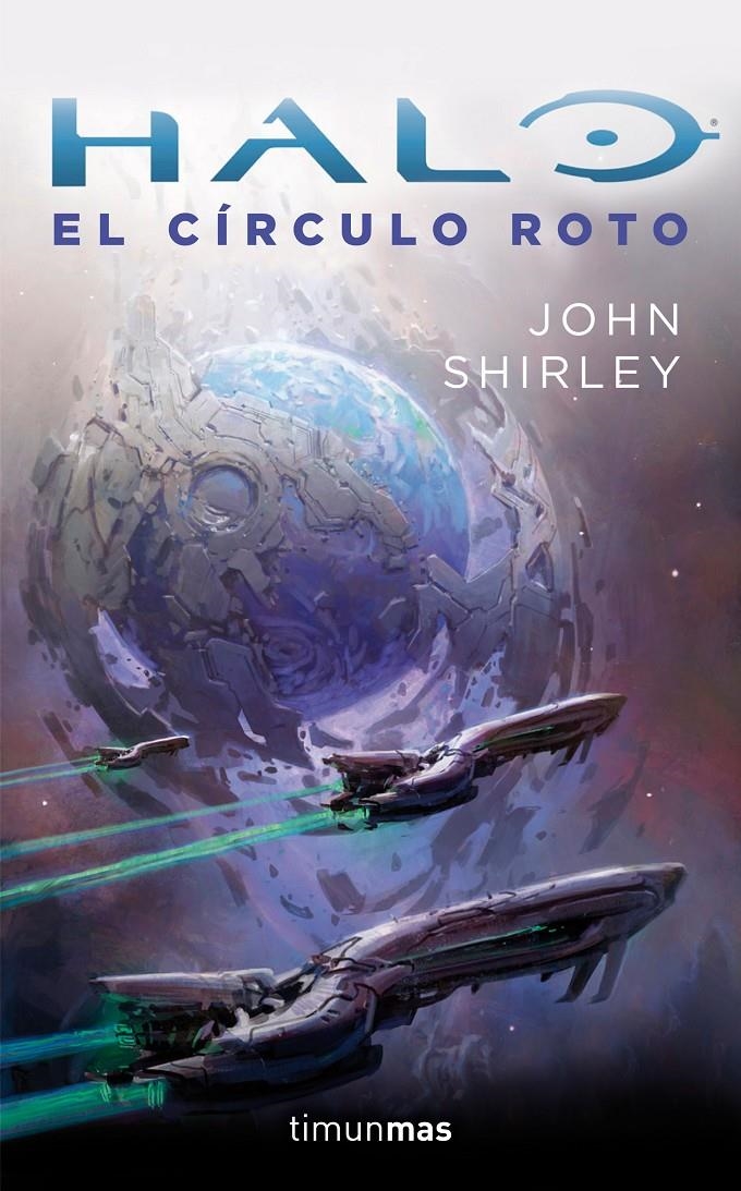 HALO EL CIRCULO ROTO | 9788445002483 | SHIRLEY, JOHN