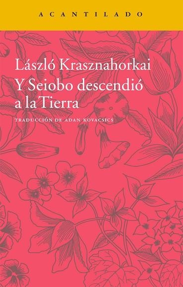 Y SEIOBO DESCENDIO A LA TIERRA | 9788416011452 | Laszló Krasznahorkai