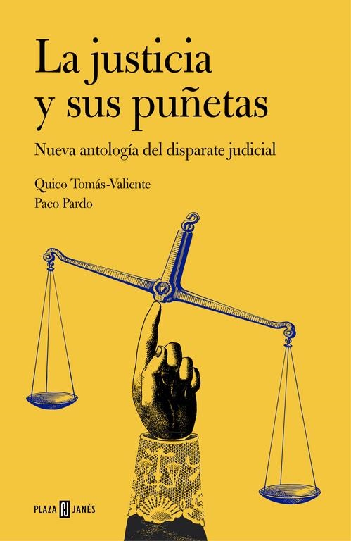 JUSTICIA Y SUS PUÑETAS, LA | 9788401347269 | QUICO TOMAS-VALIENTE & PACO PARDO