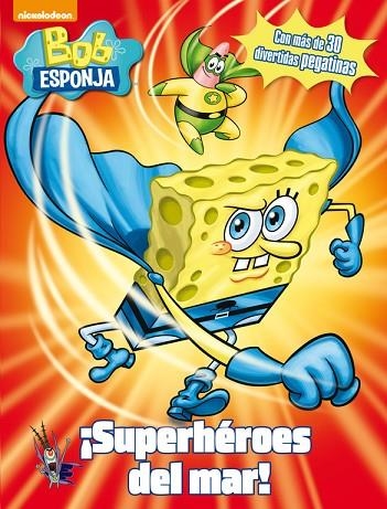 SUPERHEROES DEL MAR BOB ESPONJA | 9788401907029 | NICKELODEON