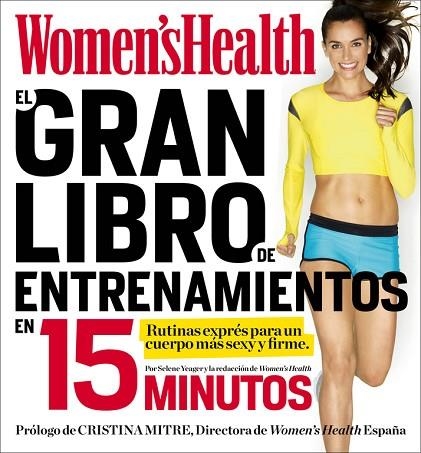 EL GRAN LIBRO DE ENTRENAMIENTOS EN 15 MINUTOS | 9788416220403 | WOMEN'S HEALTH