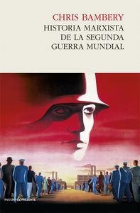 HISTORIA MARXISTA DE LA SEGUNDA GUERRA MUNDIAL | 9788494313967 | BAMBERY, CHRIS