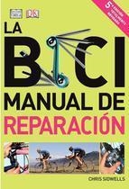 BICI MANUAL DE REPARACION, LA | 9788428216241 | SIDWELLS, CHRIS