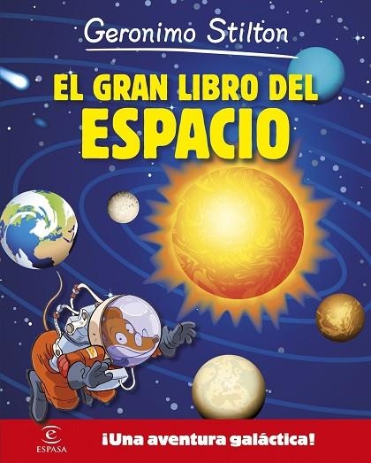 GERONIMO STILTON EL GRAN LIBRO DEL ESPACIO | 9788467043549 | STILTON, GERONIMO