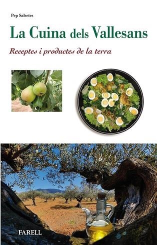 LA CUINA DELS VALLESANS RECEPTES I PRODUCTES DE LA TERRA | 9788492811656 | PEP SALSETES