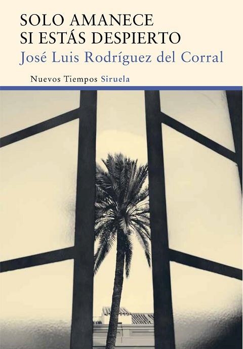 Solo amanece si estás despierto | 9788416396016 | José Luis Rodríguez del Corral