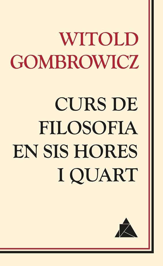 CURS DE FILOSOFIA EN SIS HORES I QUART | 9788416222049 | GOMBROWICZ, Witold