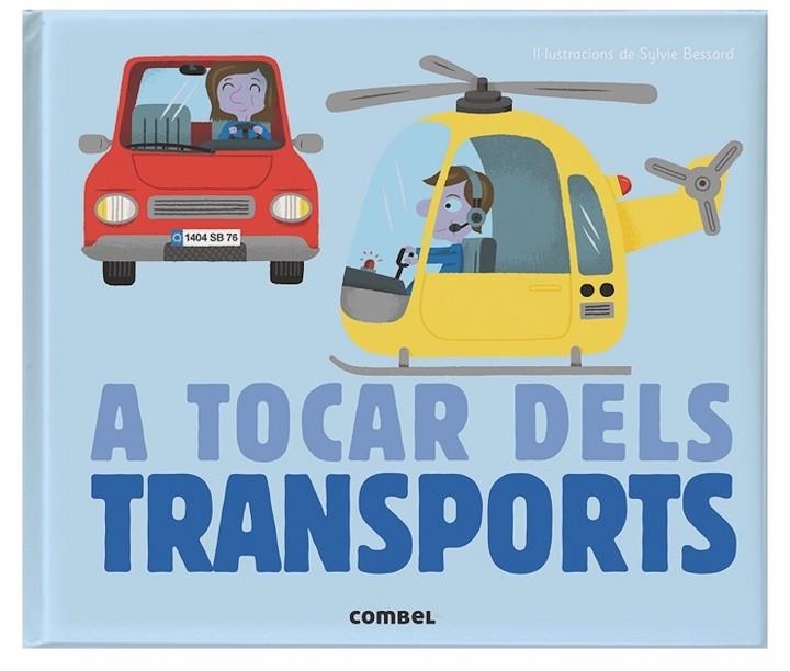 A TOCAR DELS TRANSPORTS | 9788498259636 | BESSARD, SYLVIE