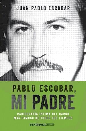 PABLO ESCOBAR MI PADRE | 9788499423975 | Escobar, Juan Pablo