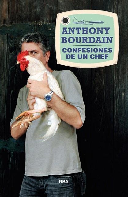 CONFESIONES DE UN CHEF | 9788490564516 | BOURDAIN, ANTHONY