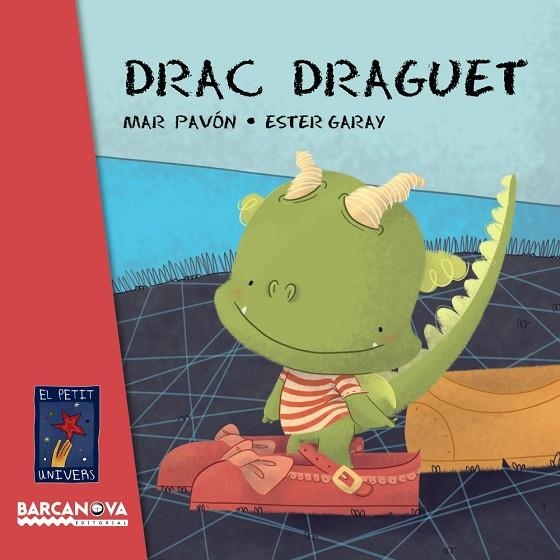 DRAC DRAGUET | 9788448935641 | PAVON, MAR & GARAY, ESTER