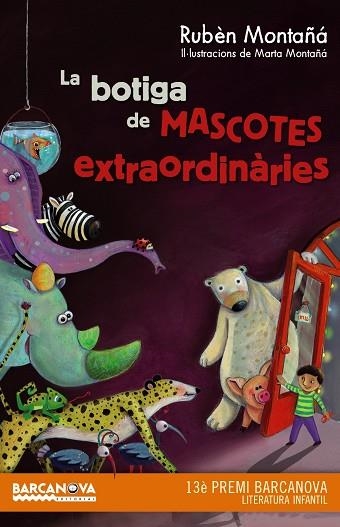 LA BOTIGA DE MASCOTES EXTRAORDINARIES | 9788448936020 | RUBEN MONTAÑA & MARTA MONTAÑA