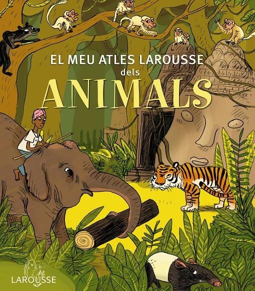 EL MEU ATLES LAROUSSE DELS ANIMALS | 9788415785569 | VVAA