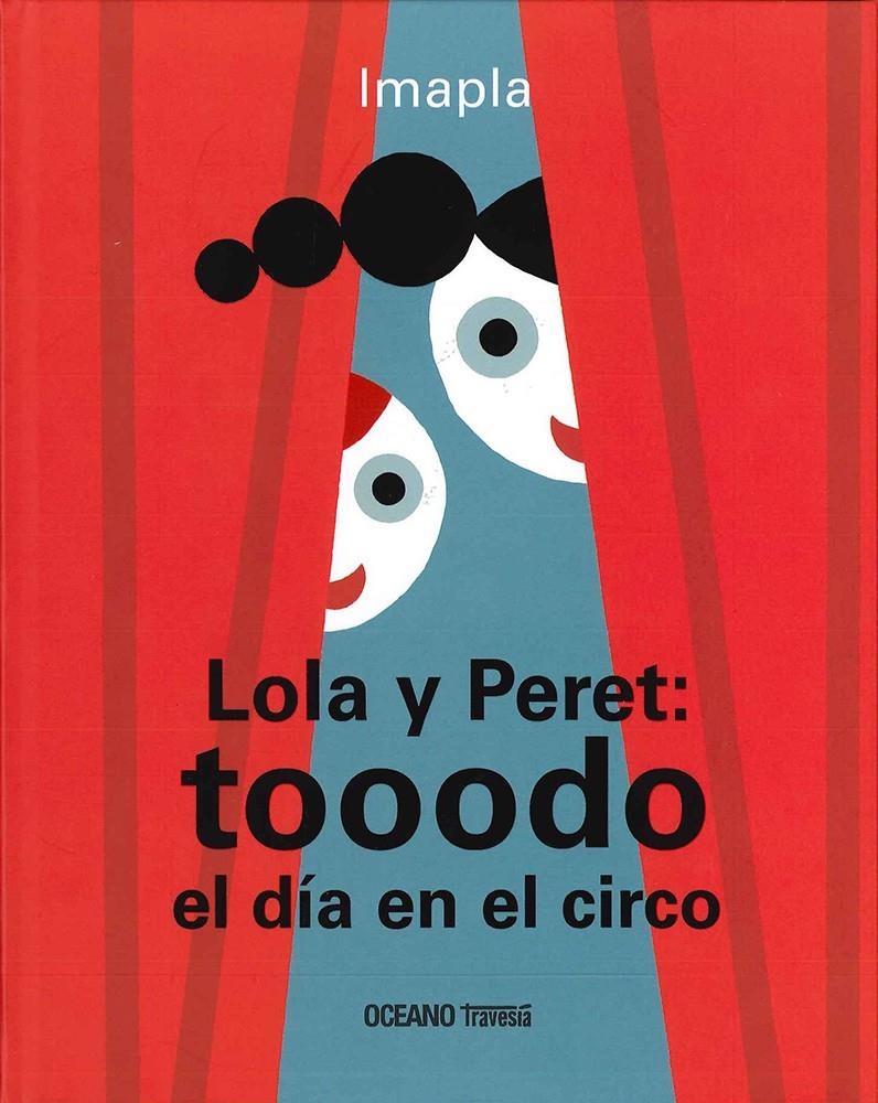 LOLA Y PERET TODO EL DIA EN EL CIRCO | 9786077353898 | PLA, IMMA