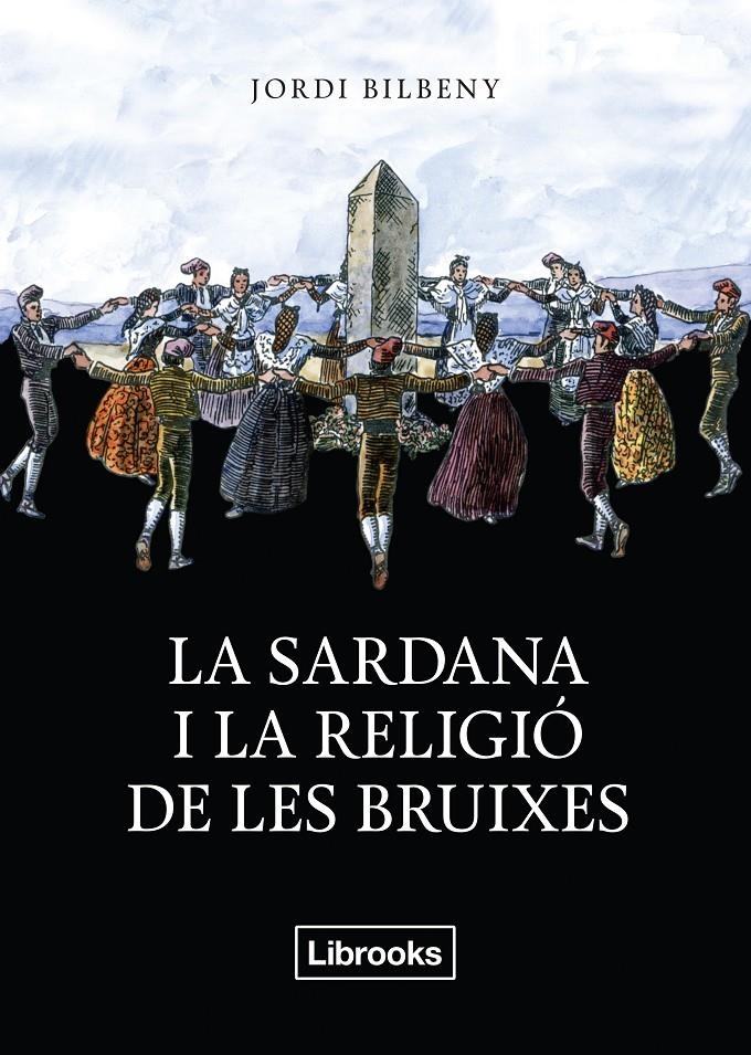 SARDANA I LA RELIGIO DE LES BRUIXES, LA | 9788494338830 | JORDI BILBENY