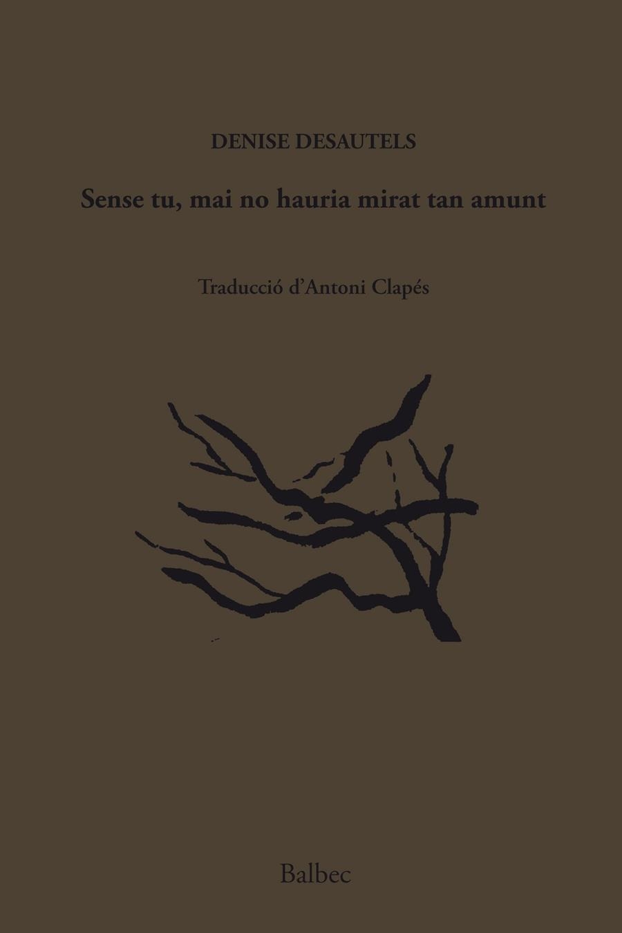 SENSE TU MAI NO HAURIA MIRAT TAN AMUNT | 9788489885790 | DESAUTELS, DENISE